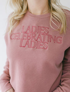 Ladies Celebrating Ladies Sweatshirt
